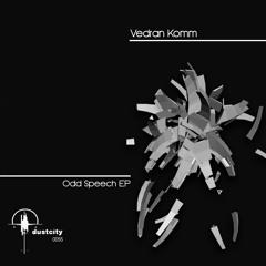 Vedran Komm_Odd Speech_Overshift's Oratorical Dub