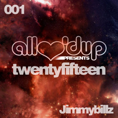 ALU Twentyfifteen Mixtape Jimmybillz 001 [Free Download]