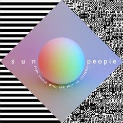 Sun People - For Those Who Are Not As Others (OUT NOW)