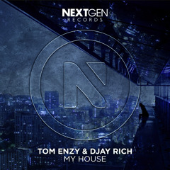 Tom Enzy & Djay Rich - My House (Original Mix)