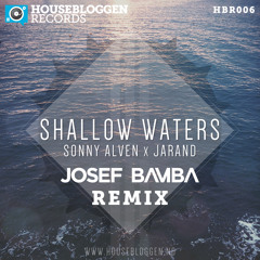 Sonny Alven x Jarand - Shallow Waters (Josef Bamba Remix)// OUT NOW!