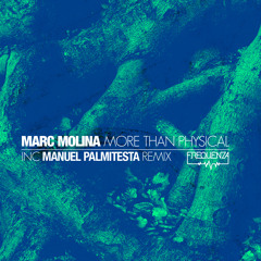 Marc Molina - More Than Physical - inc. Manuel Palmitesta Remix