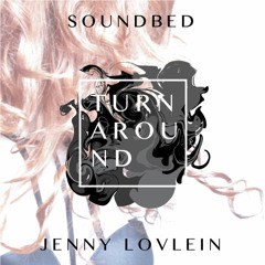 Premiere: Soundbed ft. Jenny Lovlein - Turnaround (Waldemar Remix)