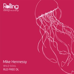 Mike Hennessy - Wild Soul // FREE DOWNLOAD
