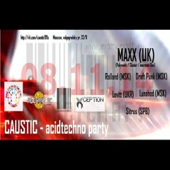 MAXX - Caustic @ Xception, Moscow (Vinyl DJ Set) 08/11/2014