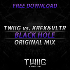 TWIIG vs. Kerafix & Vultaire - Black Hole (Original Mix) [FREE DOWNLOAD]