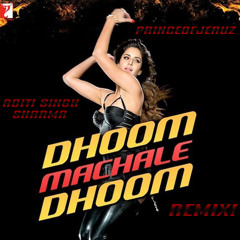 Dhoom Machale Dhoom (Hip Hop Remix)Feat. POJ