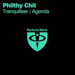 Philthy Chit - Tranquiliser (Original Mix)