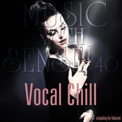 Hakeem - Music With Sense 40 VOCAL CHILL