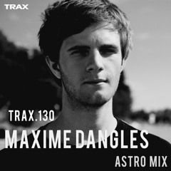 TRAX.130 MAXIME DANGLES (ASTROPOLIS L'HIVER MIX)