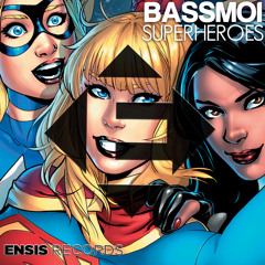 Bass Moi - Superheroes (OUT NOW) [Ensis Records]