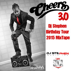 CHEERS  - DJ Stephen Bday Mix 2015