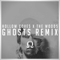 Hollow Coves - The Woods (Ghosts Remix)