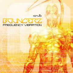 Bouncerz - Frequency Vibration (Original Mix)