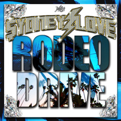 RODEO DRIVE (PRODUCED BY SYDNEY LOVE)