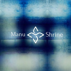 Manu Shrine - Annutara Ash - 11 Jogtrot