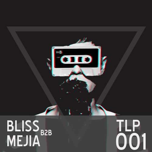 TLP001 Bliss b2b Mejia