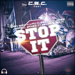 Stop It  ( Ft. Lady Sanity, Lyric Dubee, David James, Jerrell Grimes, DT, Sensei, 沈懿 Shen Yi )