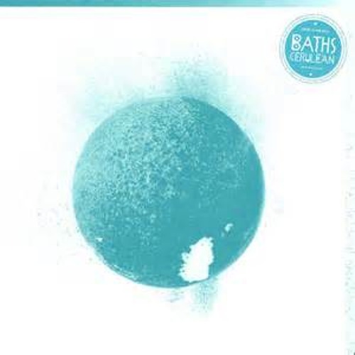 Baths  Cerulean Full Album(reconfigured by SoulHuffer)