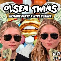 Instant Party! X Hype Turner - Olsen Twins (Original)