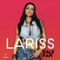 Dale Papi - Lariss