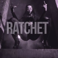 Ratchet Bitch FreeStyle #OldShit