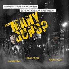 How Many Guns Feat Sean Price, Ruste Juxx Prod by Chase Moore