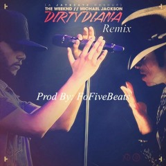 Dirty Diana REMIX - The Weeknd (ProdBy FoFiveBeats)