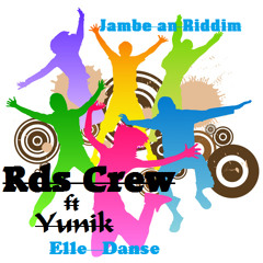 Rds Crew Ft Yunik Elle Danse (Jambe An Riddim)
