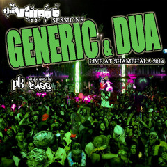 The Village Sessions - Generic & Dua Live At Shambhala 2014