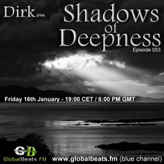 Dirk pres. Shadows Of Deepness 053 (16th January 2015) on Globalbeats.FM (blue)