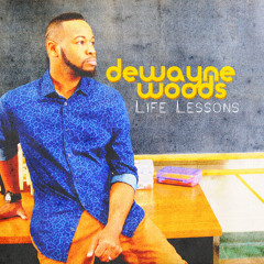 Dewayne Woods - Friend Of Mine (feat. Anthony Hamilton and Dave Hollister)