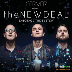 The New Deal - Sabotage The System (Germer Jazz Trap Remix) *FREE DL*