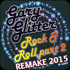 Gary's Rock 'n Roll Part 2 remake 2015 (Leroy's Party Edit)