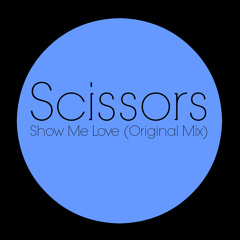 Scissors - Show Me Love [Future House]