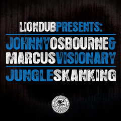 LNDB-026 - 1 - JOHNNY OSBOURNE & MARCUS VISIONARY - JUNGLE SKANKING [OUT NOW]