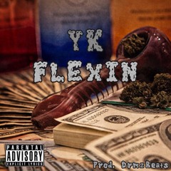YK-Flexin' (Prod. By DRMZBEATS)
