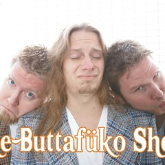 Buttafuko- I Love You So Fucking Much I Could Shit