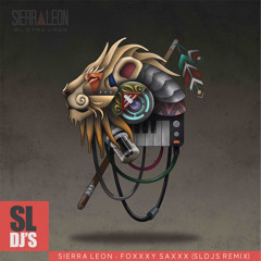 Sierra León - Foxxxy Saxxx (SLDJS Remix)