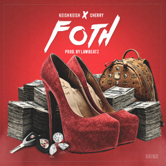 FOTH Feat. Cherry (Prod. By LawBeatz)