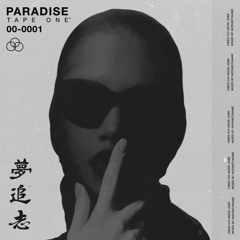 Paradise - Tape One