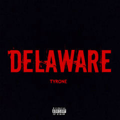 Tyrone - Delaware (Chiraq Freestyle)