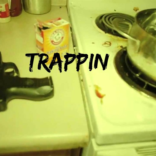 Trappin