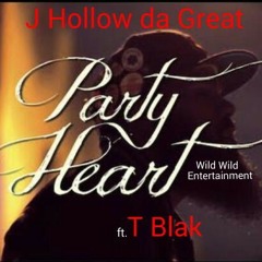Party Heart - J Hollow ft. T Blak at Wild Wild Entertainment - Hollywood