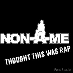 Thought This Was Rap