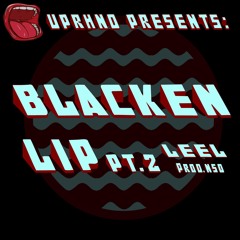 LEEL - Blacken Lips 2 (Prod. NSD)