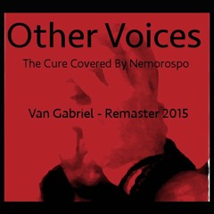 OtherVoices - TheCure Covered ByNemorospo - VanGabrielProduction