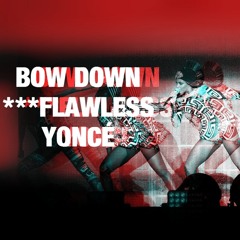 Beyoncé #OTR Bow Down/***Flawless/Yoncé