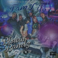 Blowin Bandz X Gudda Balboa X Famlife prod by clickklackk