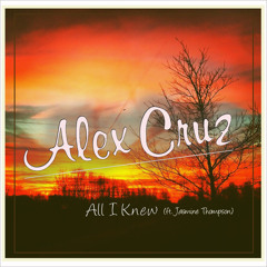 Alex Cruz - All I Knew (ft. Jasmine Thompson)